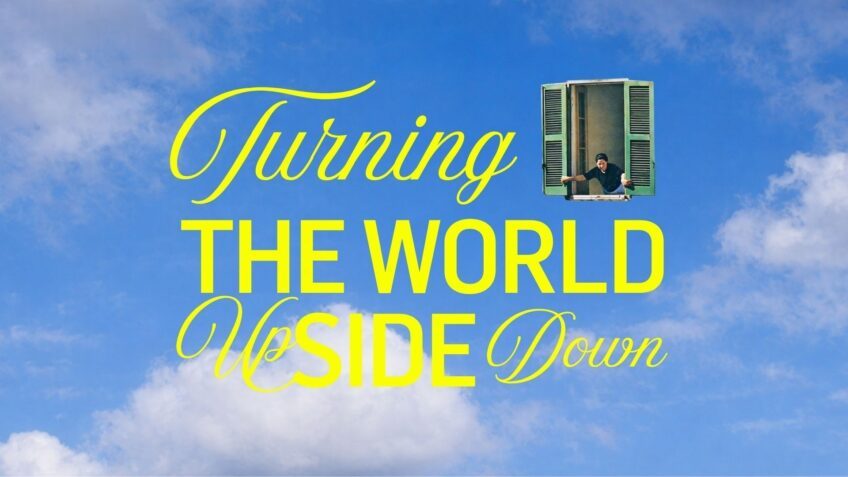 Turning the world upside down
